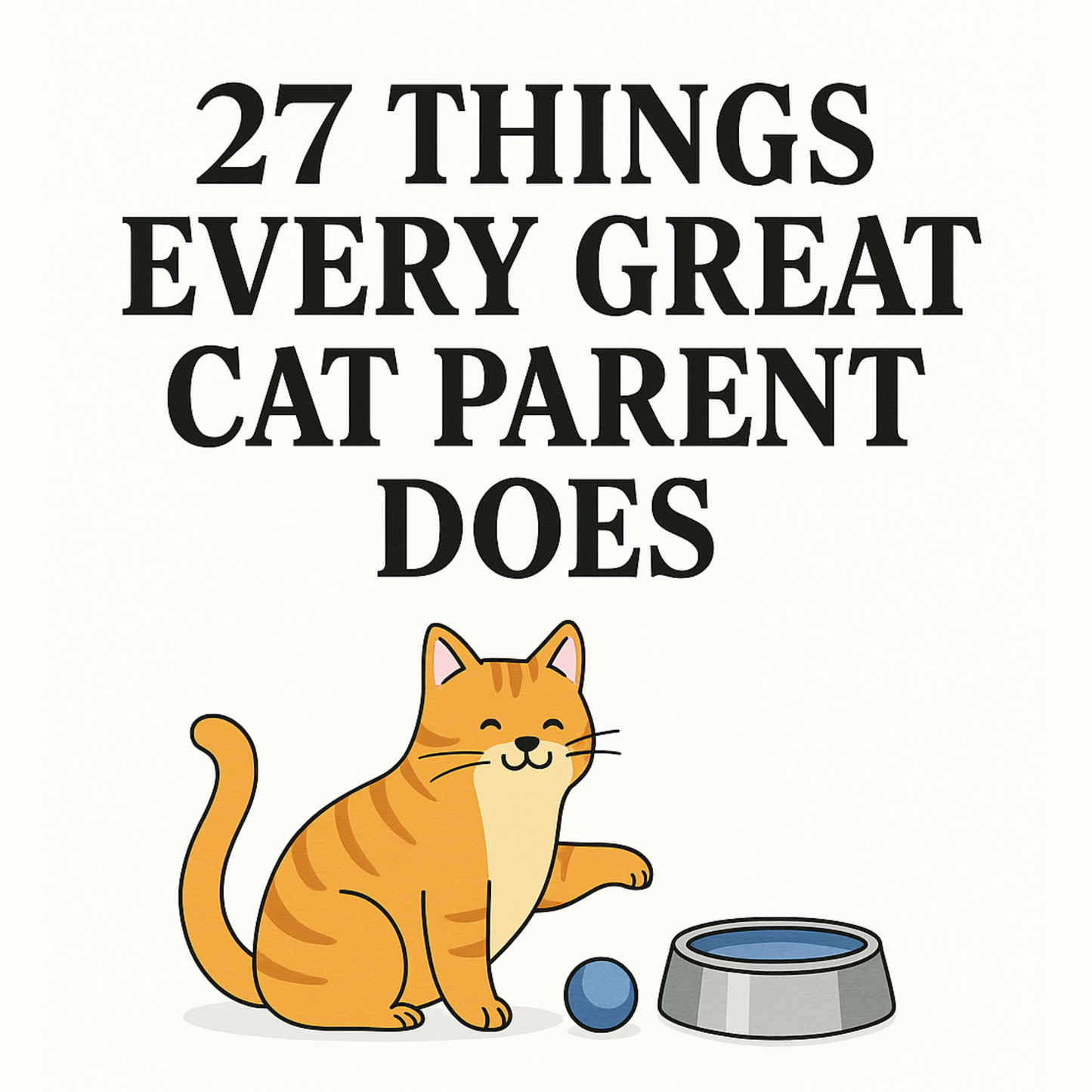 Ebook: The 27 Things Every Great Cat Parent Does